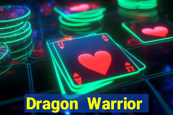 Dragon Warrior legend champion dinheiro infinito 2024